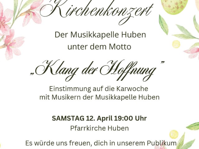 Kirchenkonzert MK Huben, Samstag 12. April 2025  19.00 Uhr