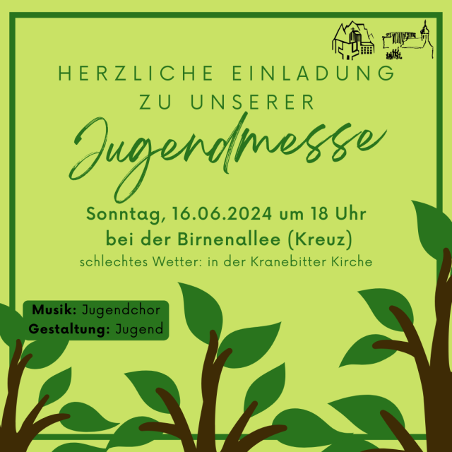 Jugendmesse | 16.06.2024 | 18:00 Uhr | Birnenallee